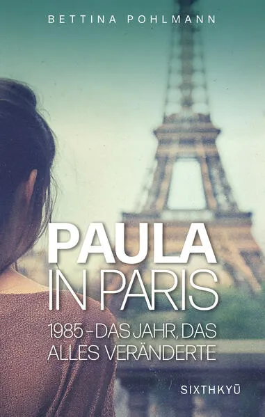 Paula in Paris 1985 - Das Jahr, das alles veränderte</a>