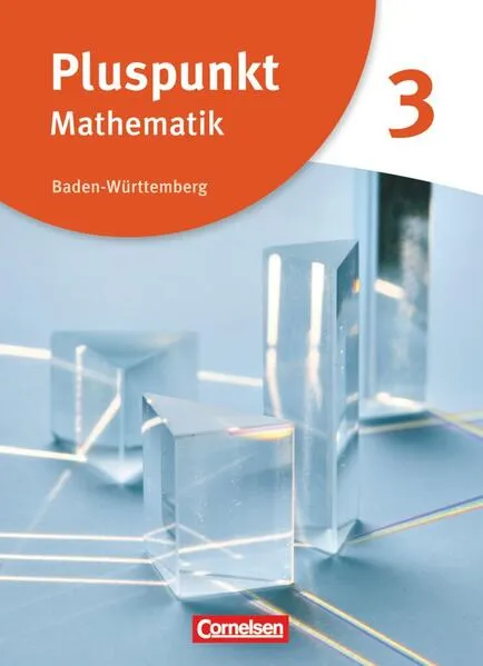 Pluspunkt Mathematik - Baden-Württemberg - Neubearbeitung - Band 3