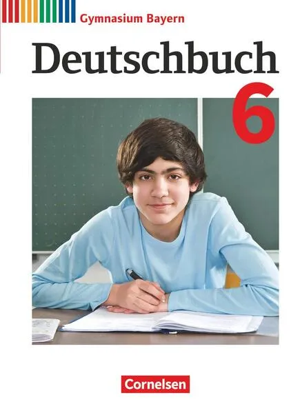 Deutschbuch Gymnasium - Bayern - Neubearbeitung - 6. Jahrgangsstufe