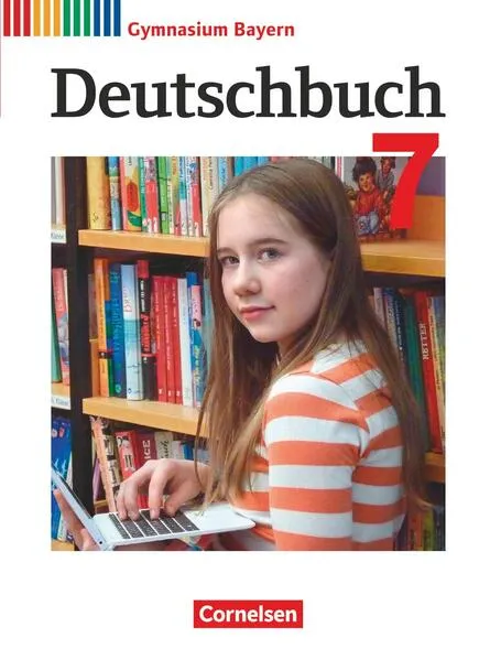 Deutschbuch Gymnasium - Bayern - Neubearbeitung - 7. Jahrgangsstufe