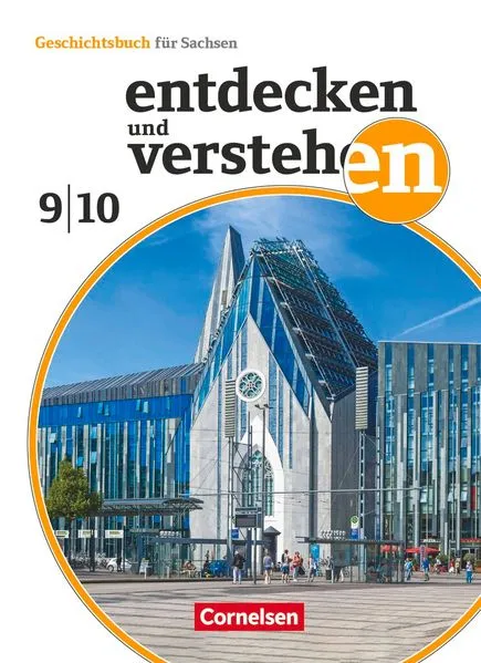 Cover: Entdecken und verstehen - Geschichtsbuch - Sachsen - Ausgabe ab 2019 - 9./10. Schuljahr