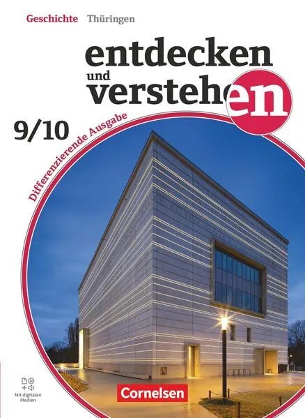 Entdecken und verstehen - Geschichtsbuch - Differenzierende Ausgabe Thüringen - Ausgabe ab 2024 - Band 3: 9./10. Schuljahr