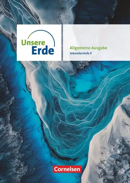 Unsere Erde - Allgemeine Ausgabe 2025 - Sekundarstufe II - 11.-13. Schuljahr