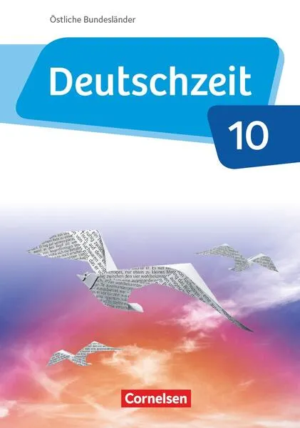 Deutschzeit - Östliche Bundesländer und Berlin - 10. Schuljahr