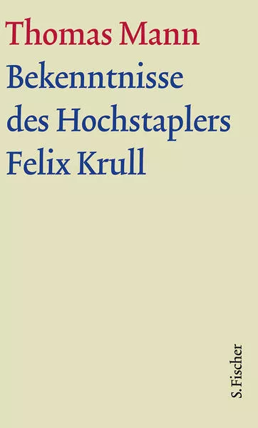 Cover: Bekenntnisse des Hochstaplers Felix Krull