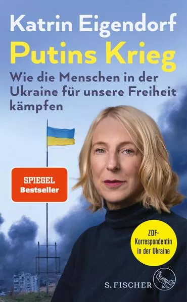 Cover: Putins Krieg – Wie die Menschen in der Ukraine für unsere Freiheit kämpfen