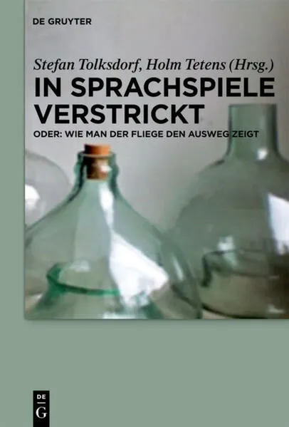 Cover: In Sprachspiele verstrickt - oder: Wie man der Fliege den Ausweg zeigt