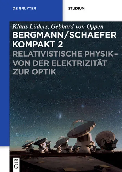Cover: Ludwig Bergmann; Clemens Schaefer: Bergmann/Schaefer kompakt – Lehrbuch... / Relativistische Physik - von der Elektrizität zur Optik