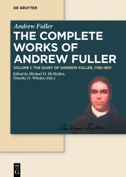 Cover: Andrew Fuller: The Complete Works of Andrew Fuller / The Diary of Andrew Fuller, 1780-1801