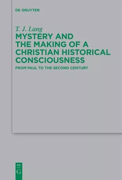 Cover: Mystery and the Making of a Christian Historical Consciousness