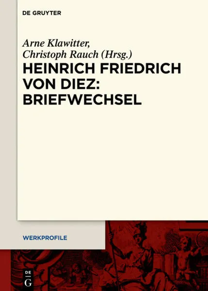 Heinrich Friedrich von Diez: Briefwechsel</a>