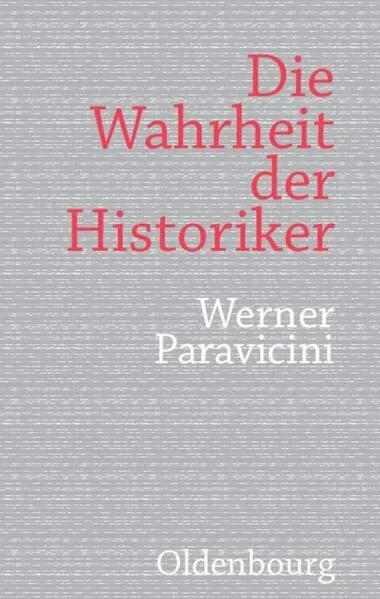 Cover: Die Wahrheit der Historiker