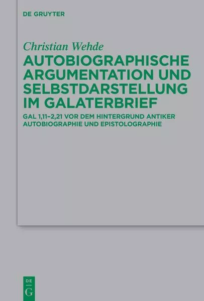 Cover: Autobiographische Argumentation und Selbstdarstellung im Galaterbrief