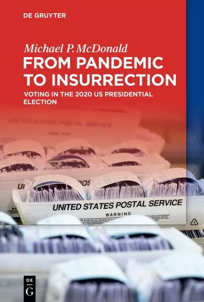 Cover: From Pandemic to Insurrection: Voting in the 2020 US Presidential Election