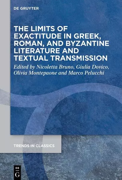 Cover: The Limits of Exactitude in Greek, Roman, and Byzantine Literature and Textual Transmission