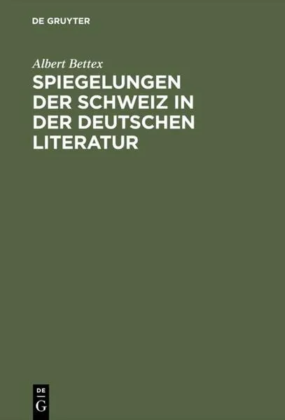 Cover: Spiegelungen der Schweiz in der deutschen Literatur