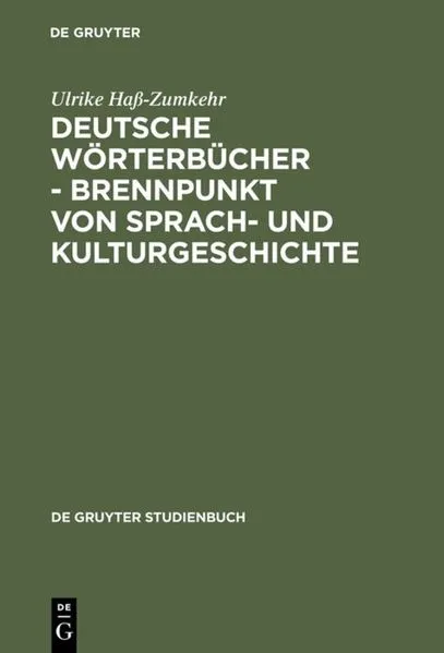 Cover: Deutsche Wörterbücher - Brennpunkt von Sprach- und Kulturgeschichte