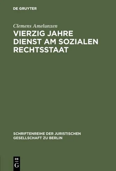 Cover: Vierzig Jahre Dienst am sozialen Rechtsstaat