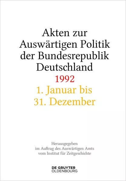 Cover: Akten zur Auswärtigen Politik der Bundesrepublik Deutschland / Akten zur Auswärtigen Politik der Bundesrepublik Deutschland 1992