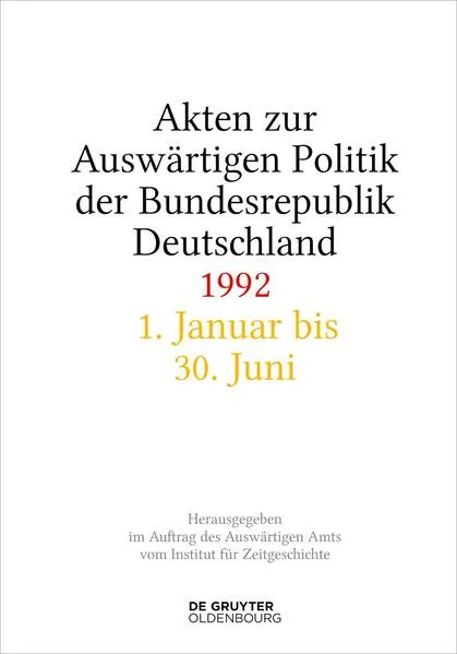 Akten zur Auswärtigen Politik der Bundesrepublik Deutschland / Akten zur Auswärtigen Politik der Bundesrepublik Deutschland 1992</a>