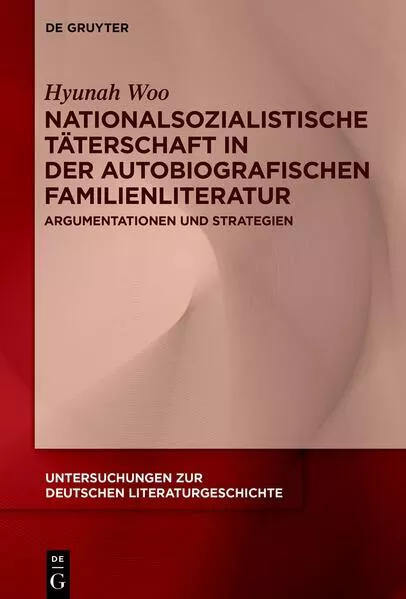 Cover: Nationalsozialistische Täterschaft in der autobiografischen Familienliteratur