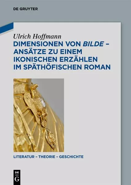 Cover: Dimensionen von bilde – Ansätze zu einem ikonischen Erzählen im späthöfischen Roman