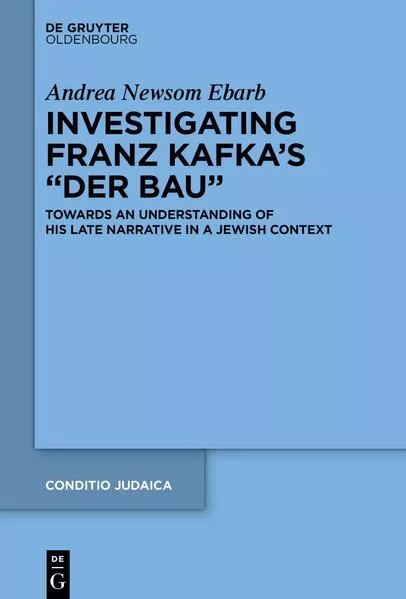 Cover: Investigating Franz Kafka's “Der Bau”