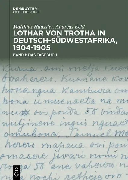 von Trotha: Tagebuch & Fotoalbum und Faksimile / Lothar von Trotha in Deutsch-Südwestafrika, 1904–1905</a>