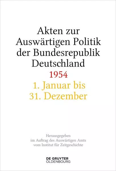 Akten zur Auswärtigen Politik der Bundesrepublik Deutschland / Akten zur Auswärtigen Politik der Bundesrepublik Deutschland 1954</a>