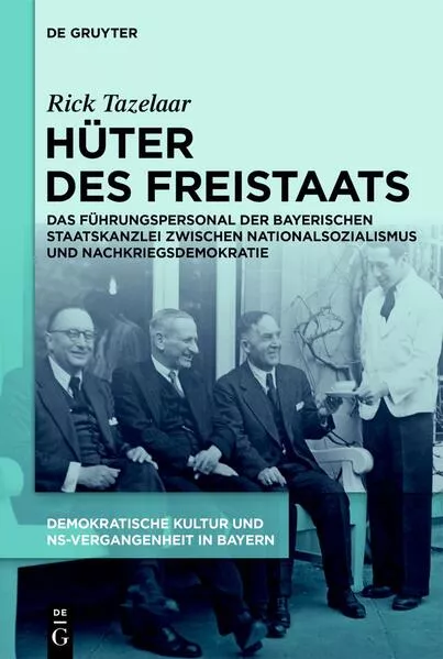 Demokratische Kultur und NS-Vergangenheit. Politik, Personal, Prägungen... / Hüter des Freistaats</a>