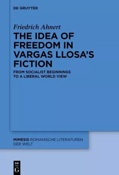 Cover: The idea of freedom in Vargas Llosa's fiction
