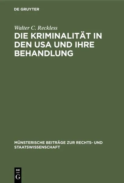 Cover: Die Kriminalität in den USA und ihre Behandlung