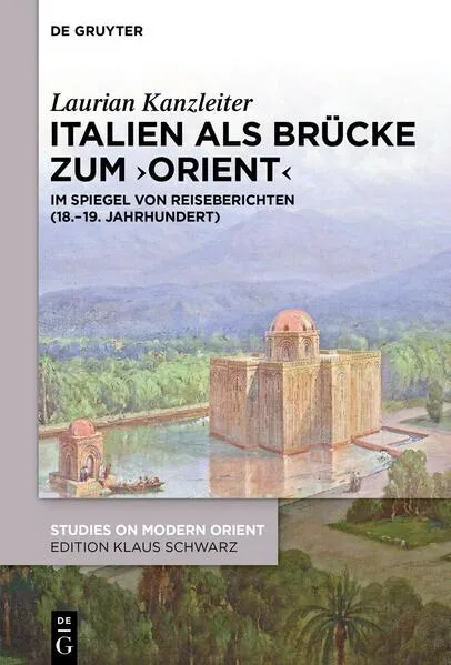 Cover: Italien als Brücke zum ‚Orient‘