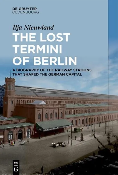 The Lost Termini of Berlin</a>