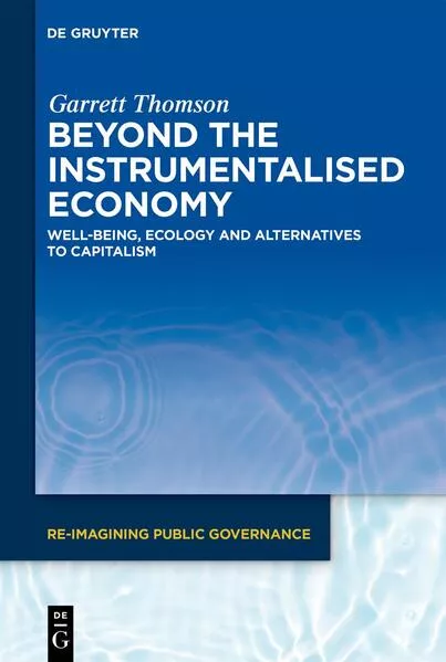 Cover: Beyond the Instrumentalised Economy