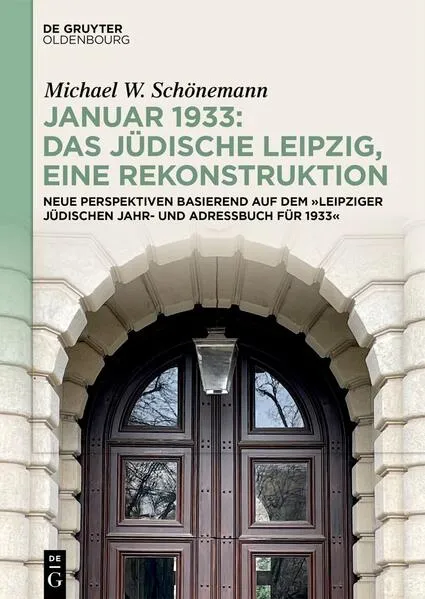 Januar 1933: Das jüdische Leipzig, eine Rekonstruktion