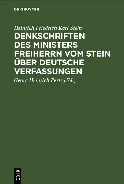 Cover: Denkschriften des Ministers Freiherrn vom Stein über Deutsche Verfassungen