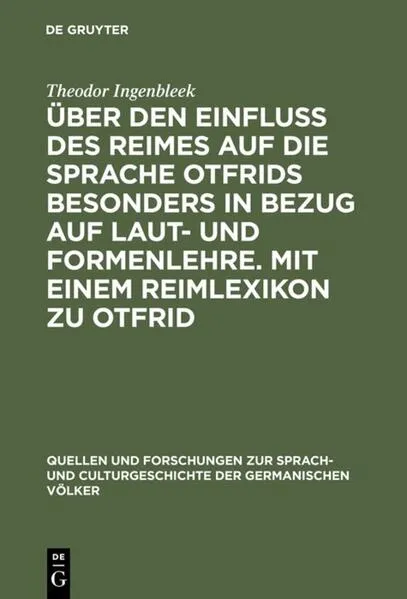 Cover: Über den Einfluss des Reimes auf die Sprache Otfrids besonders in Bezug auf Laut- und Formenlehre. Mit einem Reimlexikon zu Otfrid