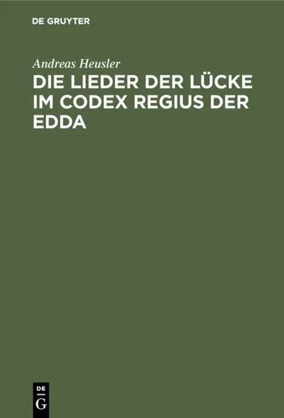 Cover: Die Lieder der Lücke im Codex Regius der Edda