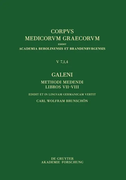 Galeni Methodus medendi VII–VIII / Galen, Die therapeutische Methode, Buch VII–VIII