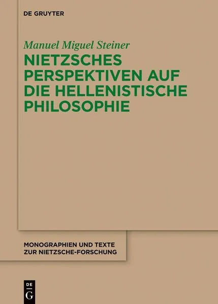 Cover: Nietzsches Perspektiven auf die hellenistische Philosophie