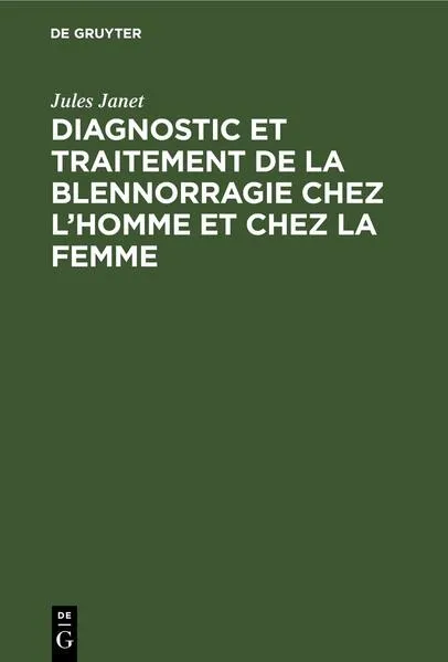Cover: Diagnostic et traitement de la blennorragie chez l’homme et chez la femme