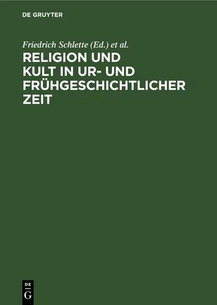Cover: Religion und Kult in ur- und frühgeschichtlicher Zeit