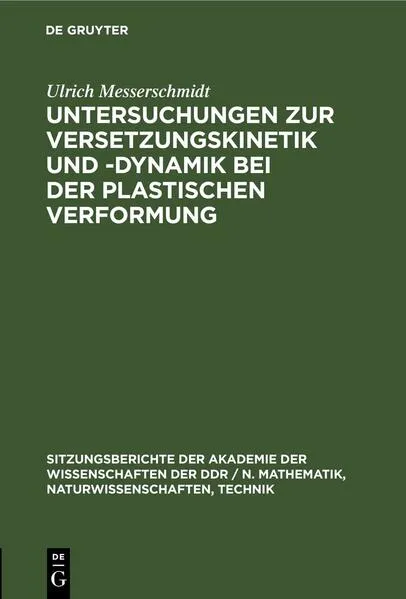 Cover: Untersuchungen zur Versetzungskinetik und -dynamik bei der plastischen Verformung