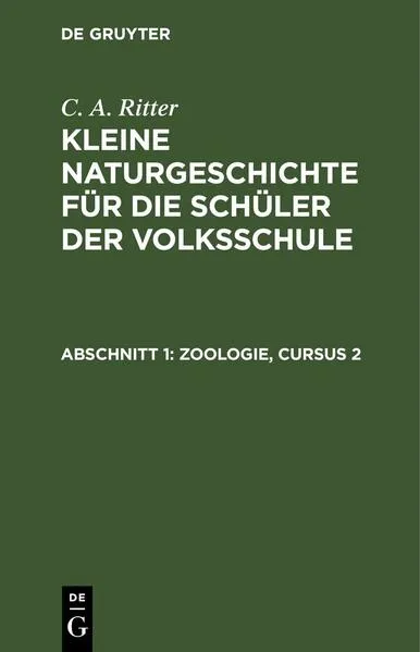 Cover: G. A. Ritter: Kleine Naturgeschichte für die Schüler der Volksschule / Zoologie, Cursus 2