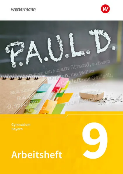 P.A.U.L. D. - Persönliches Arbeits- und Lesebuch Deutsch. Für Gymnasien in Bayern