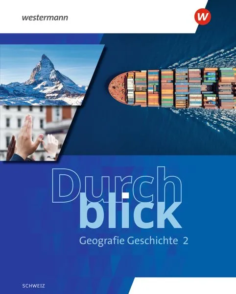 Durchblick Geografie Geschichte - Ausgabe für die Schweiz 2025