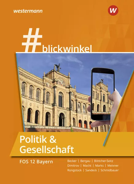 Cover: #blickwinkel – Geschichte und Politik & Gesellschaft für Fachoberschulen und Berufsoberschulen – Ausgabe Bayern