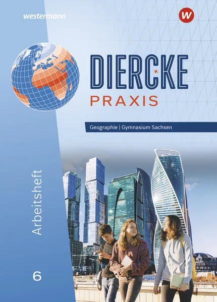 Diercke Praxis SI - Ausgabe für Gymnasien in Sachsen