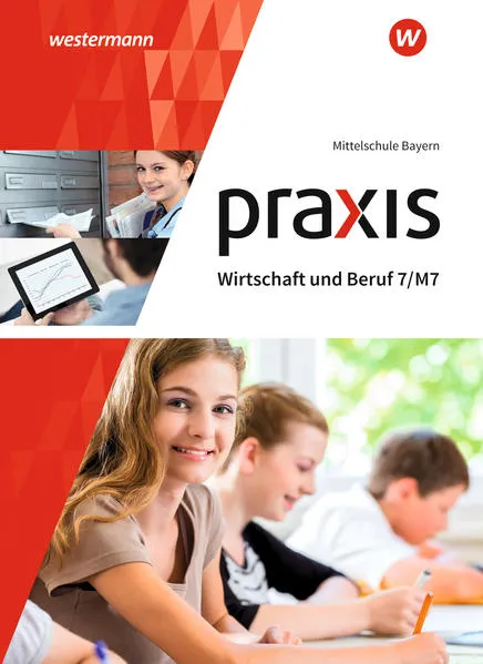 Praxis Wirtschaft und Beruf - Ausgabe 2017 für Mittelschulen in Bayern</a>